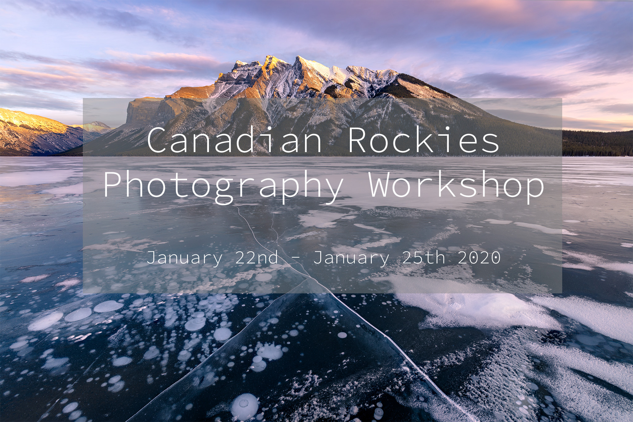 A photography workshop in the Canadian Rockies in Winter 2020